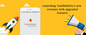 TaxiMobility is now advanced with enhanced features