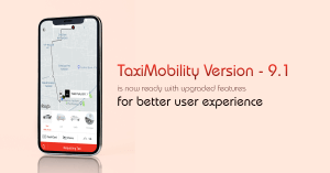 TaxiMobility Version 9.1: What’s New and Improved